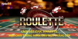 Cách đặt cược Roulette – Mẹo chơi thông minh giúp bạn thắng lớn