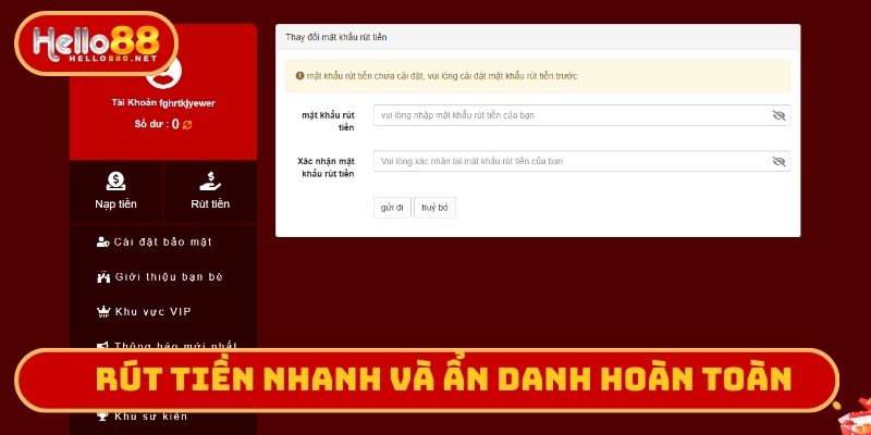 Rút tiền nhanh và ẩn danh hoàn toàn